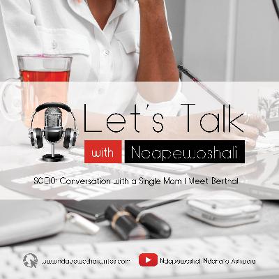 S01E10 Conversation with a Single Mom | Meet Bertha!