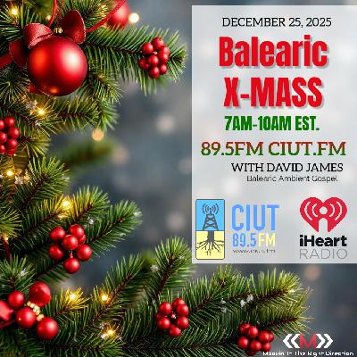 MOOVIN IN THE RIGHT DIRECTION 89.5FM CIUT.FM BALEARIC CHRISTMAS