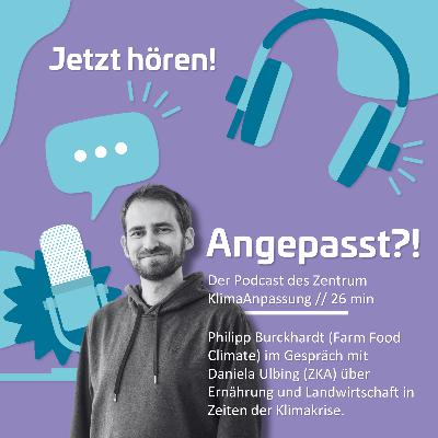 Ernährung und Landwirtschaft in Zeiten der Klimakrise Ernährung und Landwirtschaft in Zeiten der Klimakrise