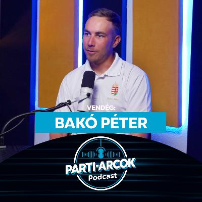 107. Hosszúelőkés cuccot a method kosárba! - Bakó Péter | Parti-Arcok Podcast