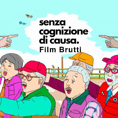 Film Brutti - Senza Cognizione Di Causa
