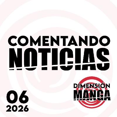 NOTICIAS 2026: Semana 6