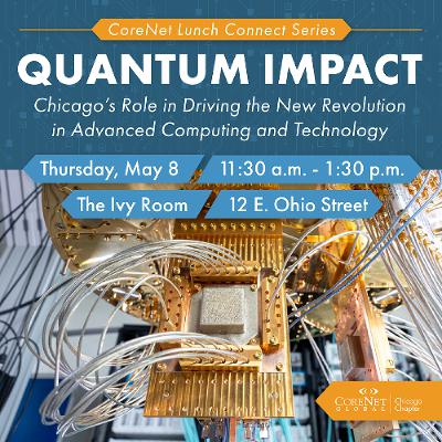CoreNet Lunch Connect Series: Quantum Impact