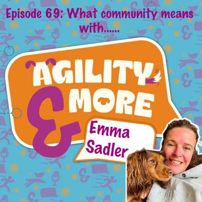 E69 What Community means with Emma Sadler