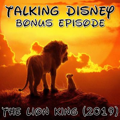 Talking Disney: The Lion King (2019) - with Sean Chandler - Bonus Episode