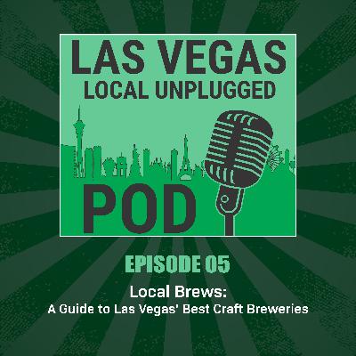 Episode 5: Local Brews: A Guide to Las Vegas' Best Craft Breweries