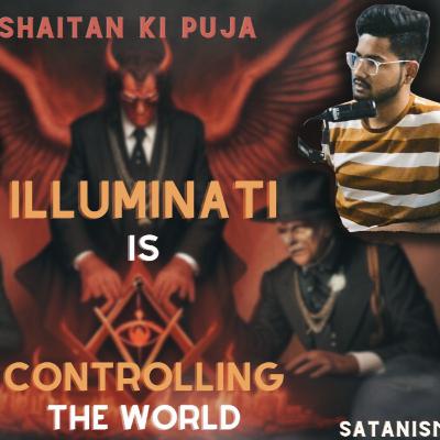 Illuminati And Satan Worshiping | Satanism | Dark Conspiracy Theories | Devil Bible | Podcast Illuminati And Satan Worshiping | Satanism | Dark Conspiracy Theories | Devil Bible | Podcast