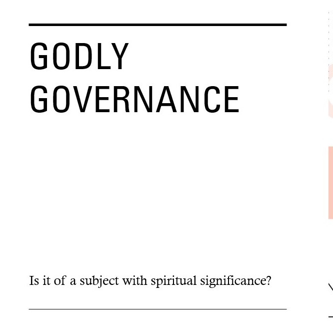Godly Governance - Is It A Spiritual Concern