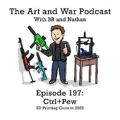 197: Ctrl+Pew - 3D Printing Guns in 2025