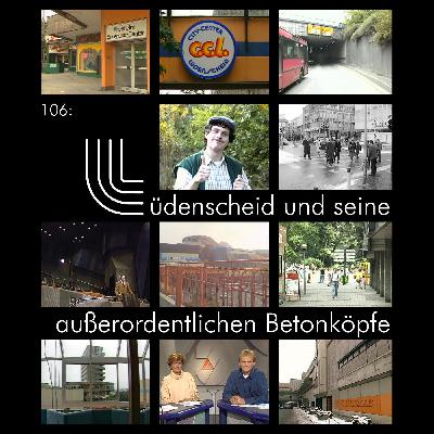 106: Lüdenscheid und seine außerordentlichen Betonköpfe