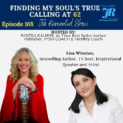 How I Found my Soul's True Calling at the Age of 62 How I Found my Soul's True Calling at the Age of 62
