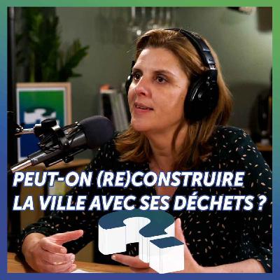 Peut-on (re)construire la ville avec ses déchets ?