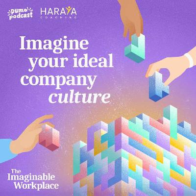 Imagine your ideal company culture Imagine your ideal company culture