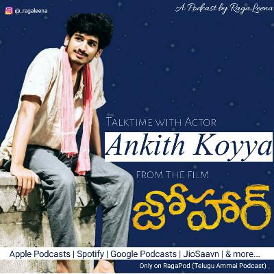 S3E04 | Talktime with Actor Ankith | Johaar Movie | Telugu Ammai Podcast | RagaPod with RagaLeena