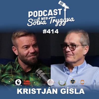 #414 Kristján Gísla með Sölva Tryggva (Áskriftarþáttur)