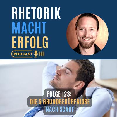 #123 - Die 5 Grundbedürfnisse nach SCARF #123 - Die 5 Grundbedürfnisse nach SCARF