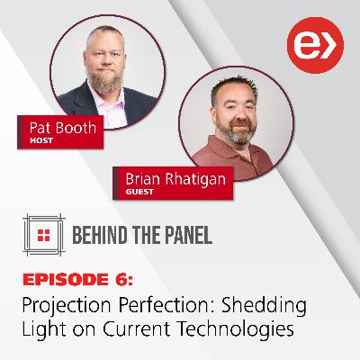 Behind the Panel | Projection Perfection: Shedding Light on Current Technologies