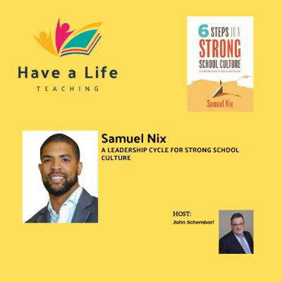 How to Develop a Strong School Culture in 6 Steps (Samuel Nix)