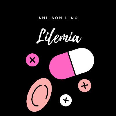 Litemia- Anilson Lino Litemia- Anilson Lino