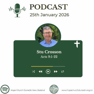 Sunday 25th January 2026 Stu Crosson talks on Acts 9:1-22