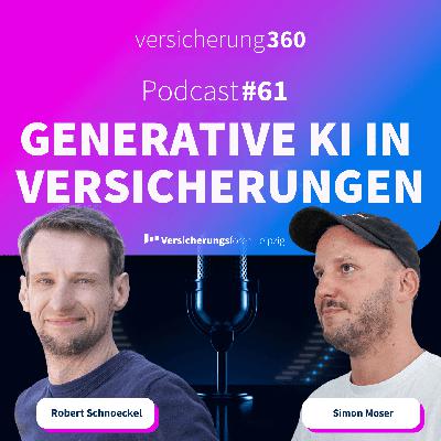 Generative KI in der Versicherungsbranche: Hype, Herausforderungen und konkrete Einsatzmöglichkeiten | Folge 61