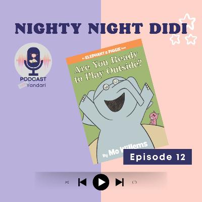 S1-EP-012: Are You Ready to Play Outside?, by Mo Willems.