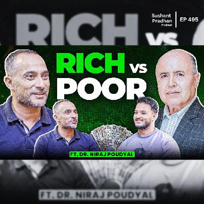 Ep: 495 | Dr. Niraj Poudyal on Nepal’s Economic Growth, Inequality & Mindset Shift | Sushant Pradhan Podcast