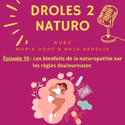 Épisode 19 : Les bienfaits de la naturopathie sur les règles douloureuses