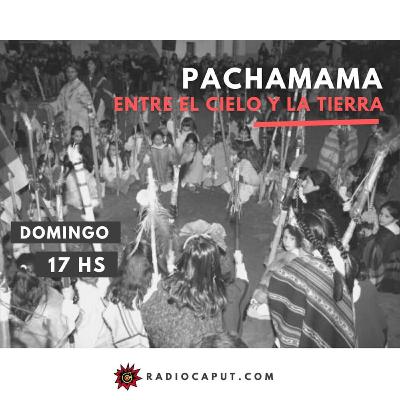 Pachamama, entre el cielo y la tierra - Leyendas, mitos y poesía para escuchar, imaginar y crecer al calor de nuestra historia. Pachamama, entre el cielo y la tierra - Leyendas, mitos y poesía para escuchar, imaginar y crecer al calor de nuestra historia.