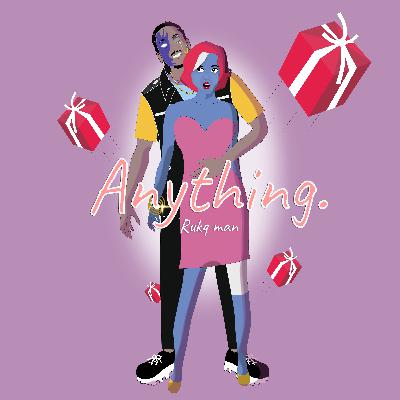 The Power Of Appreciation (song- ANYTHING by Rukq man )