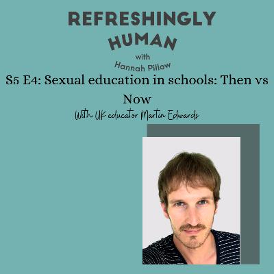 S5 E4: Has Sex Education gotten even more complicated? With UK teacher: Martin Edwards