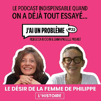 Le désir de la femme de Philippe - L’histoire