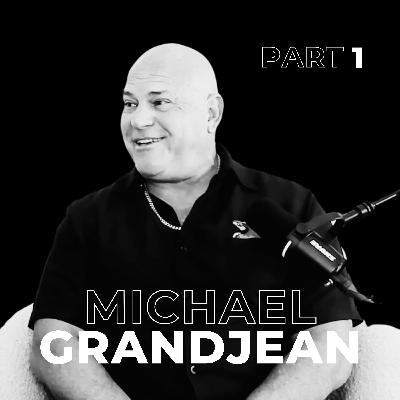 121: Collapse, Courage, and Comeback with Michael Grandjean 121: Collapse, Courage, and Comeback with Michael Grandjean