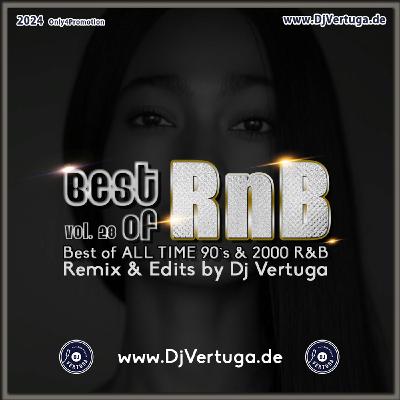 Best of R&B vol. 28 (Best of ALL TIME 90`s & 2000 R&B - Remix & Edits by Dj Vertuga) Best of R&B vol. 28 (Best of ALL TIME 90`s & 2000 R&B - Remix & Edits by Dj Vertuga)