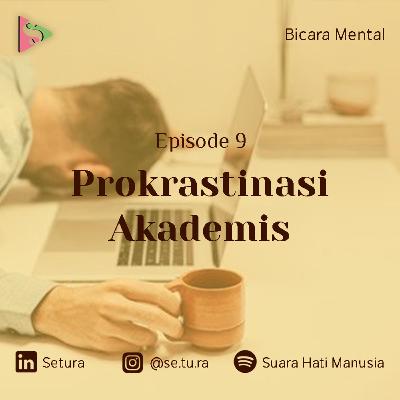BICARA MENTAL : Prokrastinasi Akademik