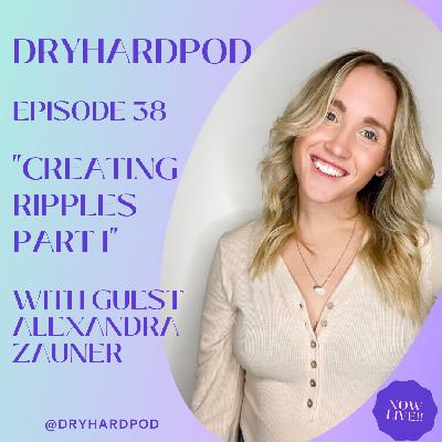 S2 Ep38: "Creating Ripples Pt. 1" with Alexandra Zauner