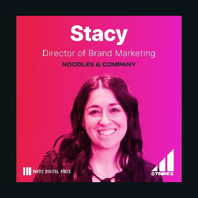 Matic Stripes, Episode 5: Meet Stacy, a Brand Marketing Leader from Noodles & Company