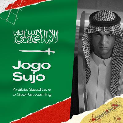 Passes e Impasses apresenta: Jogo Sujo #1 Sportswashing e a Copa do Mundo na Arábia Saudita Passes e Impasses apresenta: Jogo Sujo #1 Sportswashing e a Copa do Mundo na Arábia Saudita