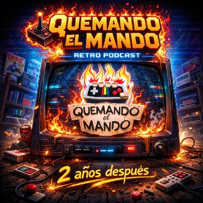 Quemando el Mando programa 143 - A que hemos jugado en estos 2 años. ¡Estamos de vuelta! Quemando el Mando programa 143 - A que hemos jugado en estos 2 años. ¡Estamos de vuelta!