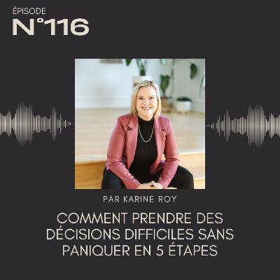 116 - Comment prendre des décisions difficiles sans paniquer en 5 étapes 116 - Comment prendre des décisions difficiles sans paniquer en 5 étapes