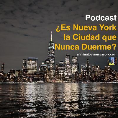 ¿Es Nueva York La Ciudad que Nunca Duerme?