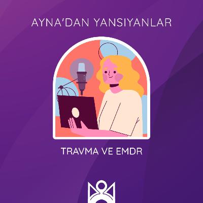 Travma ve EMDR
