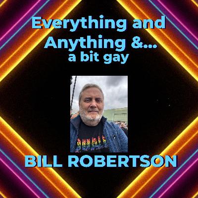 Episode 97: History, Hope, and “F***ing Vote”: Bill Robertson Unfiltered