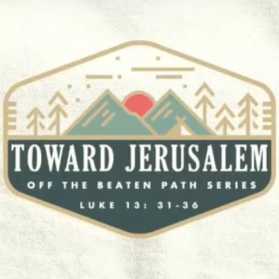 Toward Jerusalem