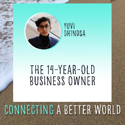 CABW 056: The 14 Year Old Business Owner, Yuvi Dhindsa