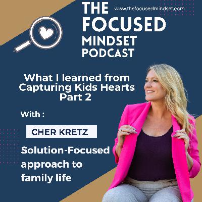Capturing Kids Hearts: Before You Punish Part 2 (Episode 174) Capturing Kids Hearts: Before You Punish Part 2 (Episode 174)