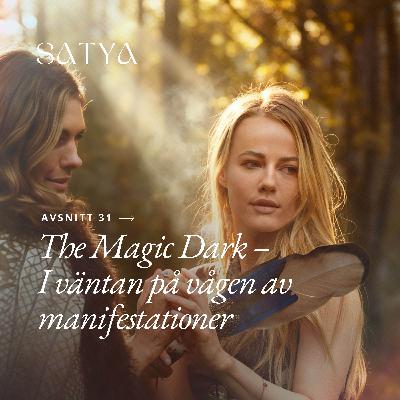 The Magic Dark –  I väntan på vågen av manifestationer