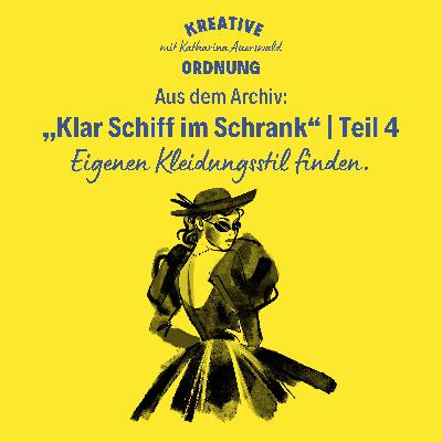 Aus dem Archiv: „Klar Schiff im Schrank“ | Teil 4