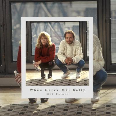When Harry Met Sally When Harry Met Sally