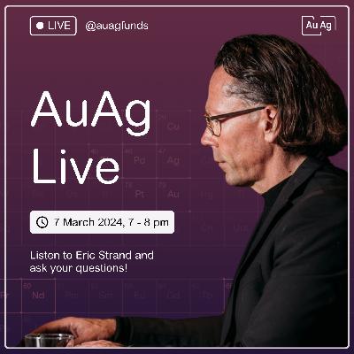 #1 AuAg Live with Eric Strand #1 AuAg Live with Eric Strand